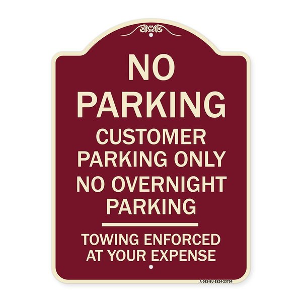 Signmission No Parking Customer Parking Only No Overnight Parking Towing Enforced at Your Expense, BU-1824-23754 A-DES-BU-1824-23754